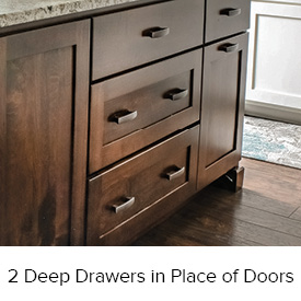 2 Deep Drawers in Place of Doors